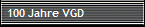 100 Jahre VGD